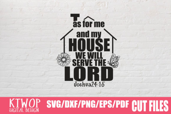 As for Me and My House, We Will Serve the Lord Graphics & Crafts