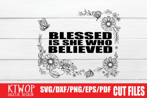 Blessed is She Who Believed Graphics for Crafts