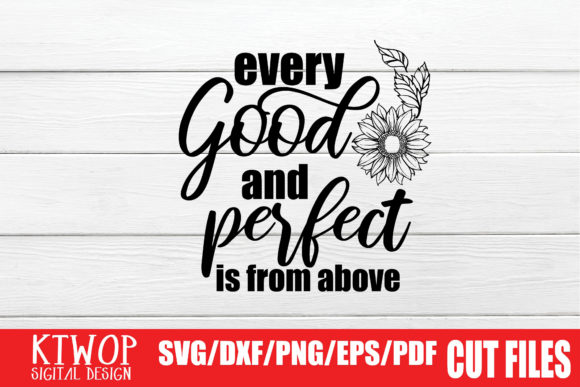 Every Good and Perfect is from Above: Graphics for Crafts & Branding