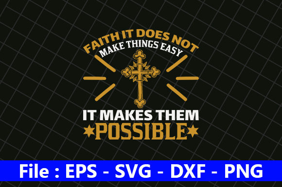 Faith Does Not Make Things Easy Quote: Graphics & Crafts Review