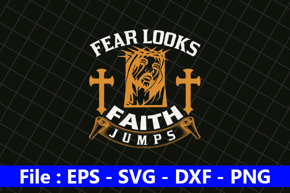 Fear Looks Faith Jumps: Graphics for Crafts & Digital Products