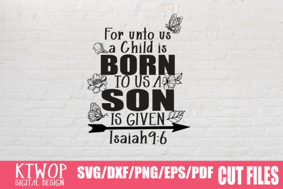 For Unto Us a Child is Born, to Us a Child is Given