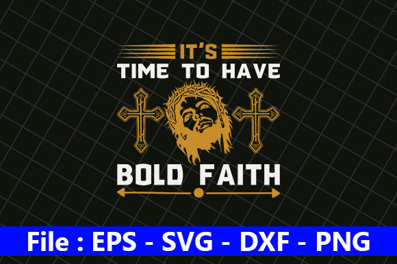 It's Time to Have Bold Faith: Graphics & Crafts Review