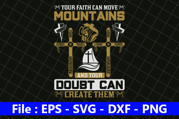 Your Faith Can Move Mountains Graphics for Crafts & Branding